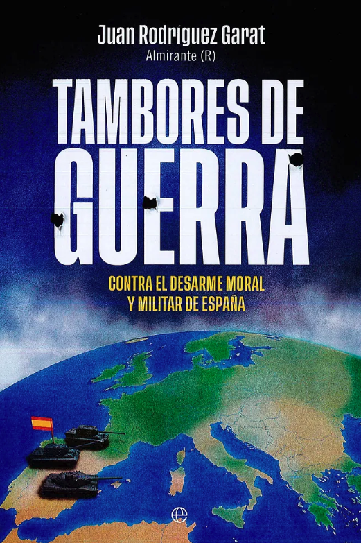 libro-tambores-guerra-almirante-retirado-juan-rodriguez-garat